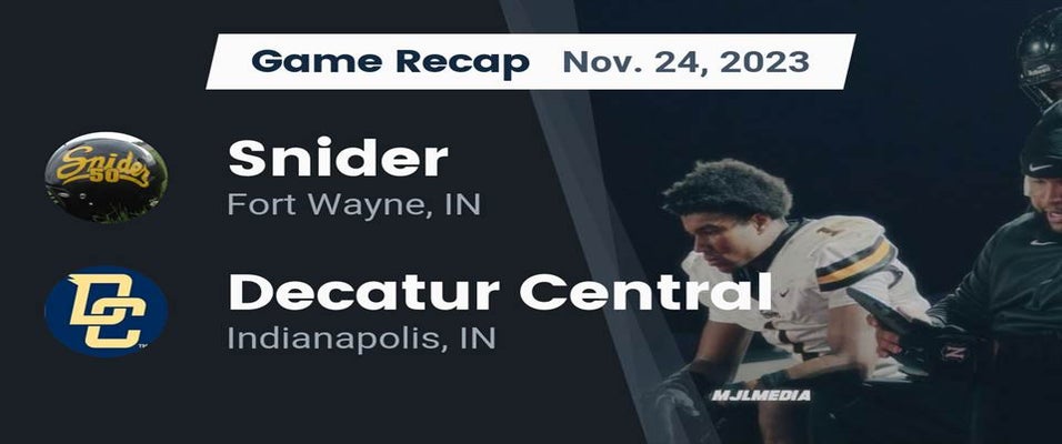 Fort Wayne Snider vs Decatur Central | Football | 11/24/2023