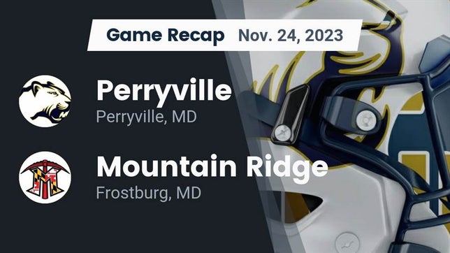 Watch this highlight video of the Perryville (MD) football team in its game Recap: Perryville vs. Mountain Ridge  2023 on Nov 24, 2023