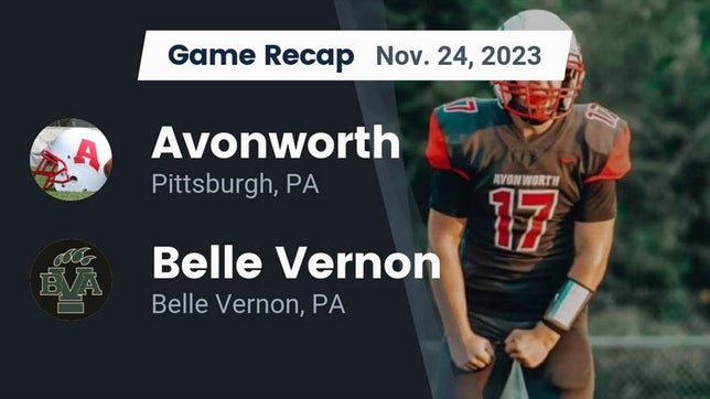 Watch this highlight video of the Avonworth (Pittsburgh, PA) football team in its game Recap: Avonworth  vs. Belle Vernon  2023 on Nov 24, 2023