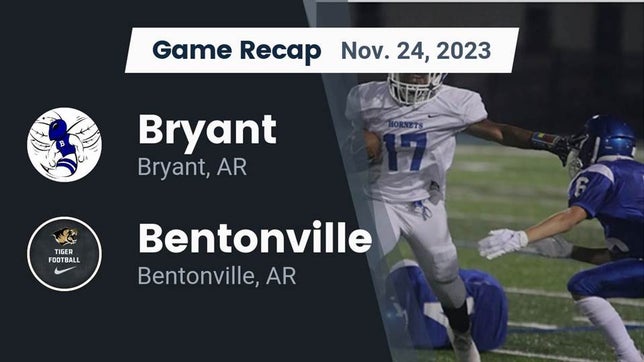 Watch this highlight video of the Bryant (AR) football team in its game Recap: Bryant  vs. Bentonville  2023 on Nov 24, 2023
