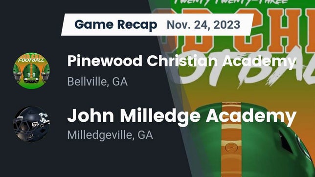 Watch this highlight video of the Pinewood Christian (Bellville, GA) football team in its game Recap: Pinewood Christian Academy vs. John Milledge Academy  2023 on Nov 24, 2023
