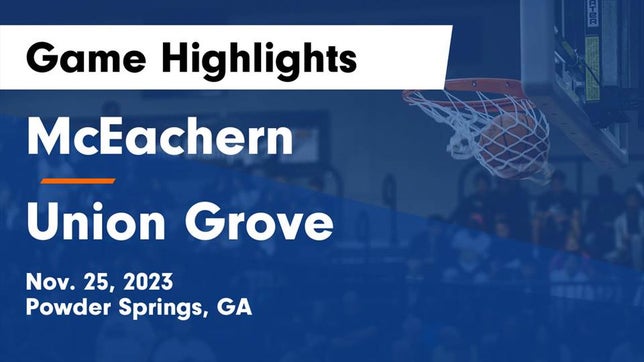 Watch this highlight video of the McEachern (Powder Springs, GA) girls basketball team in its game McEachern  vs Union Grove  Game Highlights - Nov. 25, 2023 on Nov 25, 2023