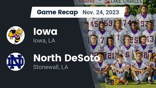 Watch this highlight video of the Iowa (LA) football team in its game Recap: Iowa  vs. North DeSoto  2023 on Nov 24, 2023