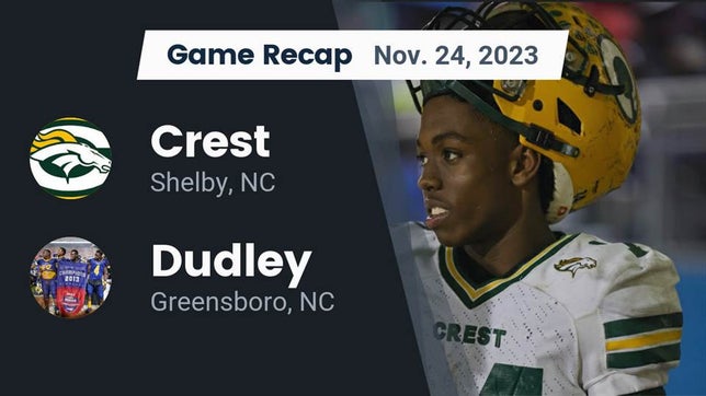 Watch this highlight video of the Crest (Shelby, NC) football team in its game Recap: Crest  vs. Dudley  2023 on Nov 24, 2023
