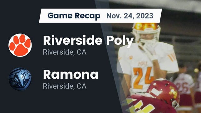 Watch this highlight video of the Poly (Riverside, CA) football team in its game Recap: Riverside Poly  vs. Ramona  2023 on Nov 24, 2023