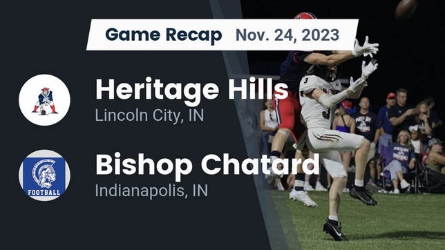 Watch this highlight video of the Heritage Hills (Lincoln City, IN) football team in its game Recap: Heritage Hills  vs. Bishop Chatard  2023 on Nov 24, 2023
