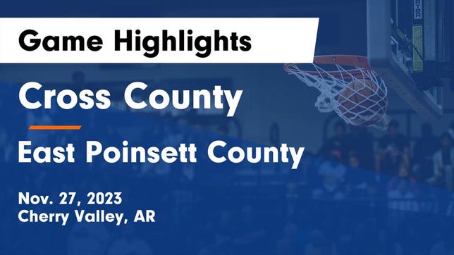 Watch this highlight video of the Cross County (Cherry Valley, AR) girls basketball team in its game Cross County  vs East Poinsett County  Game Highlights - Nov. 27, 2023 on Nov 27, 2023