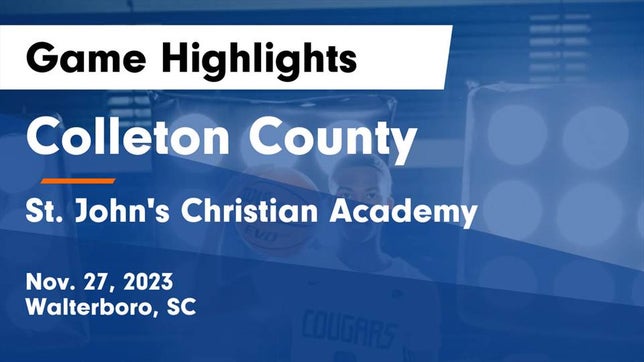 Watch this highlight video of the Colleton County (Walterboro, SC) basketball team in its game Colleton County  vs St. John's Christian Academy  Game Highlights - Nov. 27, 2023 on Nov 27, 2023