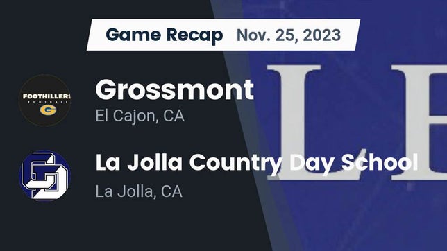 Watch this highlight video of the Grossmont (El Cajon, CA) football team in its game Recap: Grossmont  vs. La Jolla Country Day School 2023 on Nov 25, 2023
