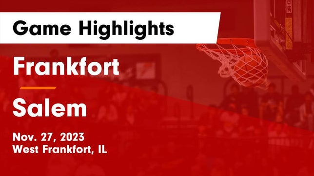 Watch this highlight video of the Frankfort (West Frankfort, IL) girls basketball team in its game Frankfort  vs Salem  Game Highlights - Nov. 27, 2023 on Nov 27, 2023