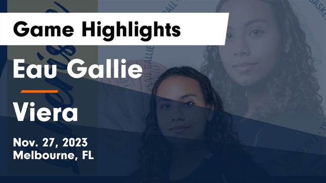 Watch this highlight video of the Eau Gallie (Melbourne, FL) girls basketball team in its game Eau Gallie  vs Viera  Game Highlights - Nov. 27, 2023 on Nov 27, 2023