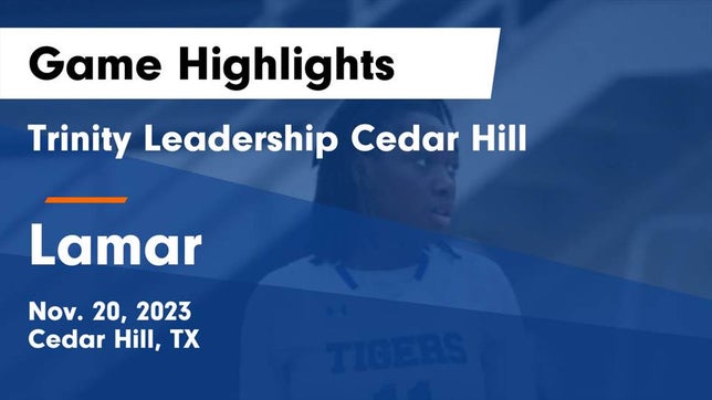 Watch this highlight video of the Trinity Leadership (Cedar Hill, TX) girls basketball team in its game Trinity Leadership Cedar Hill vs Lamar  Game Highlights - Nov. 20, 2023 on Nov 20, 2023