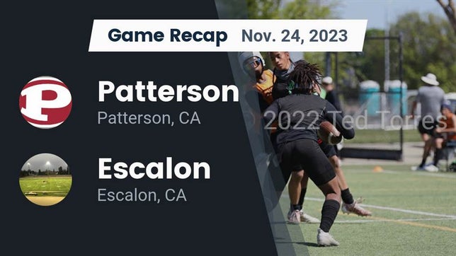 Watch this highlight video of the Patterson (CA) football team in its game Recap: Patterson  vs. Escalon  2023 on Nov 24, 2023