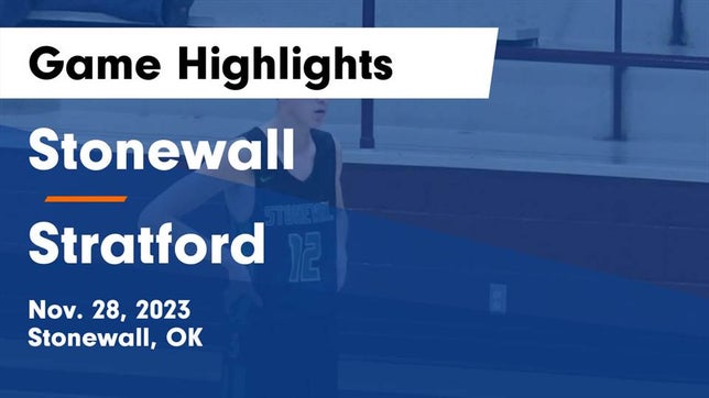 Watch this highlight video of the Stonewall (OK) basketball team in its game Stonewall  vs Stratford  Game Highlights - Nov. 28, 2023 on Nov 28, 2023