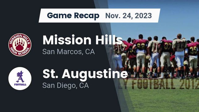 Watch this highlight video of the Mission Hills (San Marcos, CA) football team in its game Recap: Mission Hills  vs. St. Augustine  2023 on Nov 24, 2023