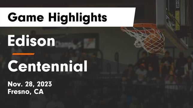 Watch this highlight video of the Edison (Fresno, CA) basketball team in its game Edison  vs Centennial  Game Highlights - Nov. 28, 2023 on Nov 28, 2023