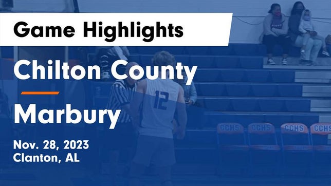 Watch this highlight video of the Chilton County (Clanton, AL) basketball team in its game Chilton County  vs Marbury  Game Highlights - Nov. 28, 2023 on Nov 28, 2023