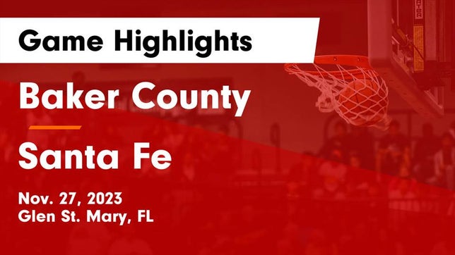 Watch this highlight video of the Baker County (Glen St. Mary, FL) girls basketball team in its game Baker County  vs Santa Fe  Game Highlights - Nov. 27, 2023 on Nov 27, 2023