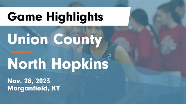 Watch this highlight video of the Union County (Morganfield, KY) girls basketball team in its game Union County  vs North Hopkins  Game Highlights - Nov. 28, 2023 on Nov 28, 2023