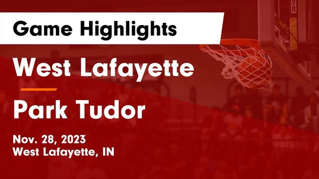 Watch this highlight video of the West Lafayette (IN) girls basketball team in its game West Lafayette  vs Park Tudor  Game Highlights - Nov. 28, 2023 on Nov 28, 2023