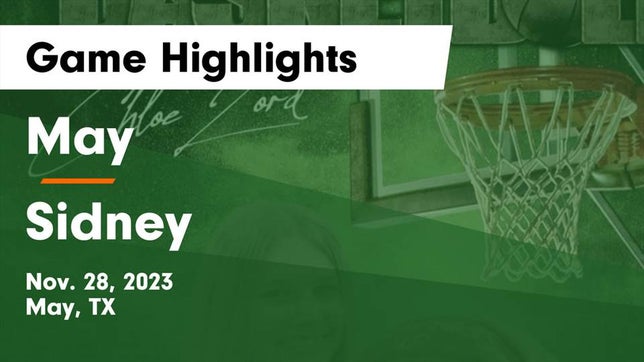 Watch this highlight video of the May (TX) girls basketball team in its game May  vs Sidney  Game Highlights - Nov. 28, 2023 on Nov 28, 2023