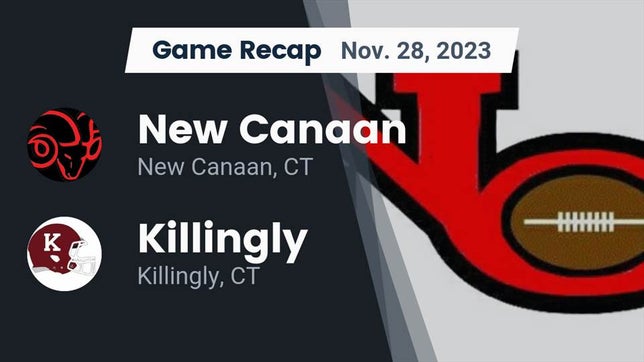 Watch this highlight video of the New Canaan (CT) football team in its game Recap: New Canaan  vs. Killingly  2023 on Nov 28, 2023