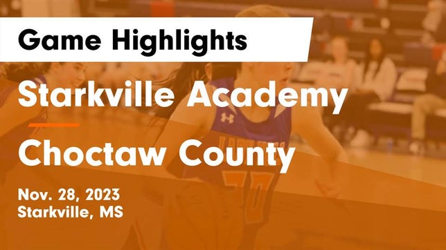 Watch this highlight video of the Starkville Academy (Starkville, MS) girls basketball team in its game Starkville Academy  vs Choctaw County  Game Highlights - Nov. 28, 2023 on Nov 28, 2023