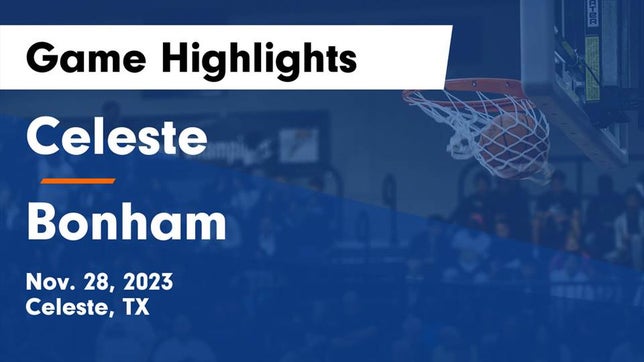 Watch this highlight video of the Celeste (TX) basketball team in its game Celeste  vs Bonham  Game Highlights - Nov. 28, 2023 on Nov 28, 2023