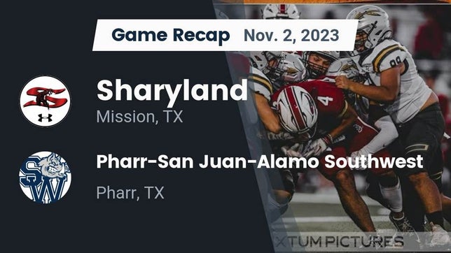 Watch this highlight video of the Sharyland (Mission, TX) football team in its game Recap: Sharyland  vs. Pharr-San Juan-Alamo Southwest  2023 on Nov 2, 2023