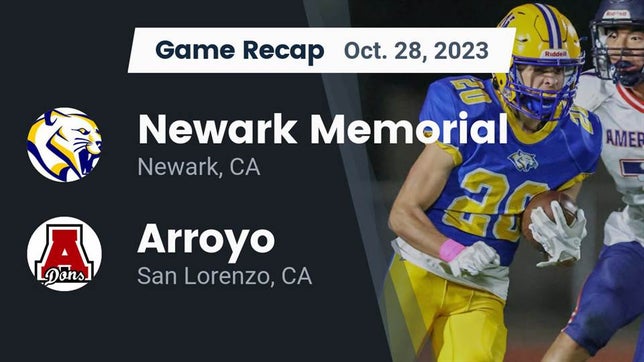Watch this highlight video of the Newark Memorial (Newark, CA) football team in its game Recap: Newark Memorial  vs. Arroyo  2023 on Oct 28, 2023