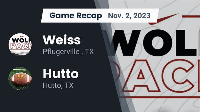 Watch this highlight video of the Weiss (Pflugerville, TX) football team in its game Recap: Weiss  vs. Hutto  2023 on Nov 2, 2023
