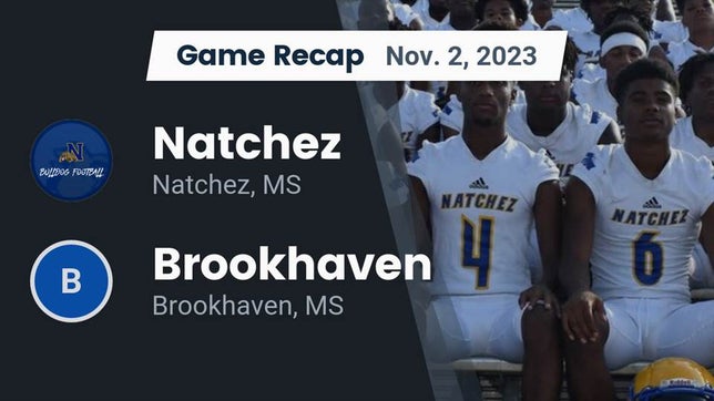 Watch this highlight video of the Natchez (MS) football team in its game Recap: Natchez  vs. Brookhaven  2023 on Nov 2, 2023
