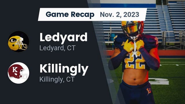 Watch this highlight video of the Ledyard (CT) football team in its game Recap: Ledyard  vs. Killingly  2023 on Nov 2, 2023