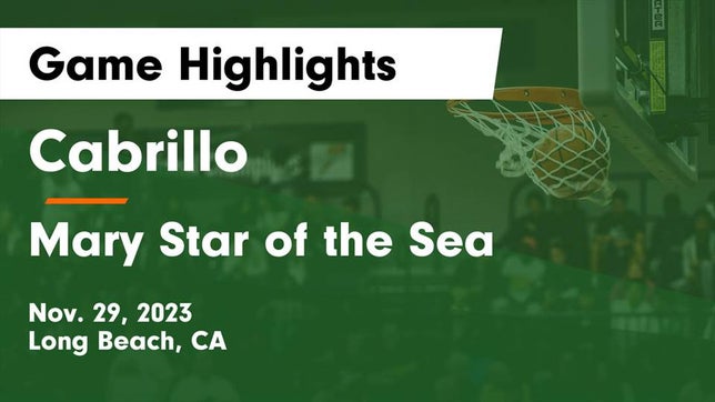 Watch this highlight video of the Cabrillo (Long Beach, CA) girls basketball team in its game Cabrillo  vs Mary Star of the Sea  Game Highlights - Nov. 29, 2023 on Nov 29, 2023