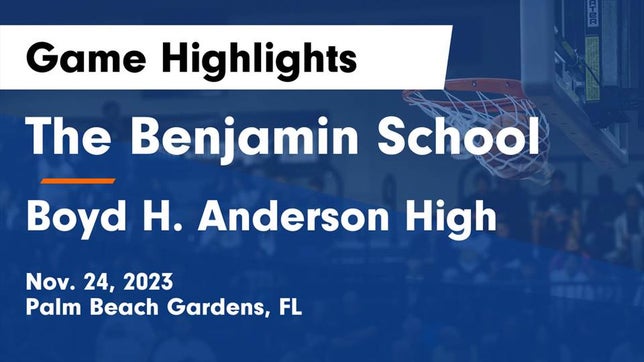 Watch this highlight video of the Benjamin (Palm Beach Gardens, FL) girls basketball team in its game The Benjamin School vs Boyd H. Anderson High Game Highlights - Nov. 24, 2023 on Nov 24, 2023