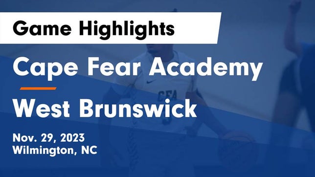 Watch this highlight video of the Cape Fear Academy (Wilmington, NC) basketball team in its game Cape Fear Academy vs West Brunswick  Game Highlights - Nov. 29, 2023 on Nov 29, 2023
