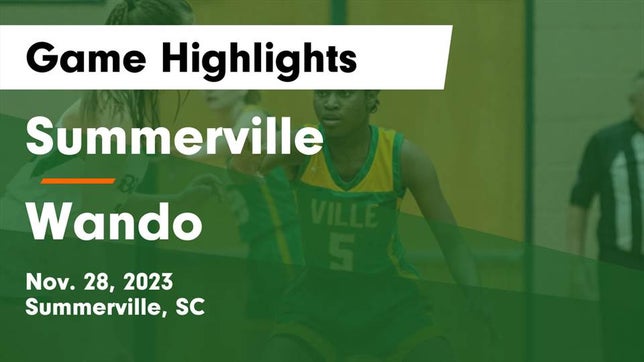 Watch this highlight video of the Summerville (SC) girls basketball team in its game Summerville  vs Wando  Game Highlights - Nov. 28, 2023 on Nov 28, 2023