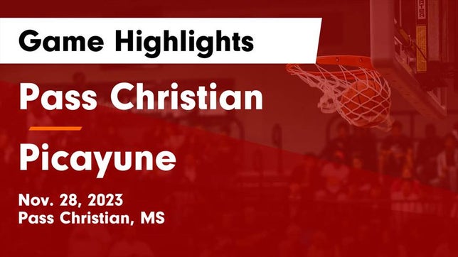 Watch this highlight video of the Pass Christian (MS) girls basketball team in its game Pass Christian  vs Picayune  Game Highlights - Nov. 28, 2023 on Nov 28, 2023