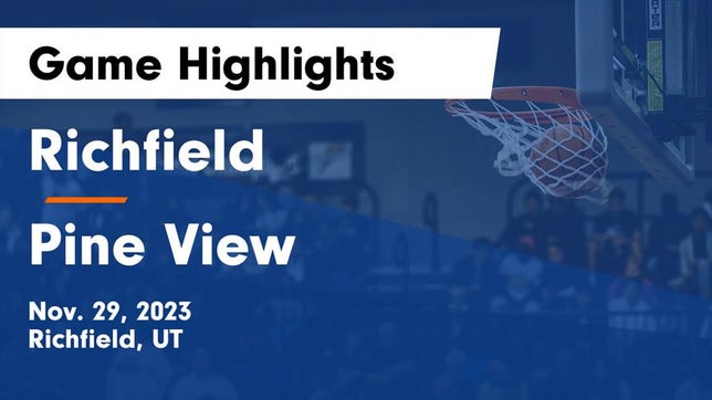 Watch this highlight video of the Richfield (UT) basketball team in its game Richfield  vs Pine View  Game Highlights - Nov. 29, 2023 on Nov 29, 2023