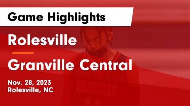 Watch this highlight video of the Rolesville (NC) basketball team in its game Rolesville  vs Granville Central  Game Highlights - Nov. 28, 2023 on Nov 28, 2023