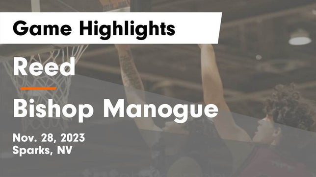 Watch this highlight video of the Reed (Sparks, NV) basketball team in its game Reed  vs Bishop Manogue  Game Highlights - Nov. 28, 2023 on Nov 28, 2023