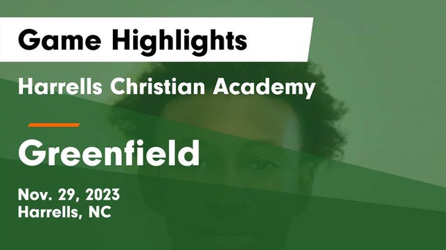 Watch this highlight video of the Harrells Christian Academy (Harrells, NC) basketball team in its game Harrells Christian Academy  vs Greenfield  Game Highlights - Nov. 29, 2023 on Nov 29, 2023