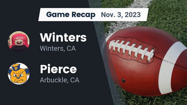 Watch this highlight video of the Winters (CA) football team in its game Recap: Winters  vs. Pierce  2023 on Nov 3, 2023