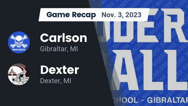 Watch this highlight video of the Carlson (Gibraltar, MI) football team in its game Recap: Carlson  vs. Dexter  2023 on Nov 3, 2023