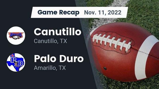 Watch this highlight video of the Canutillo (TX) football team in its game Recap: Canutillo  vs. Palo Duro  2022 on Nov 10, 2022