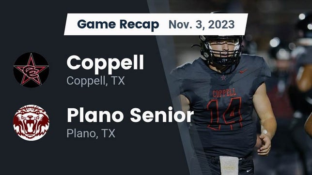 Watch this highlight video of the Coppell (TX) football team in its game Recap: Coppell  vs. Plano Senior  2023 on Nov 3, 2023