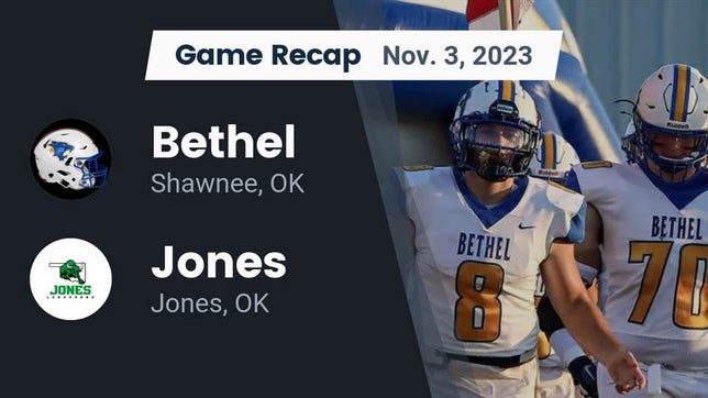 Watch this highlight video of the Bethel (Shawnee, OK) football team in its game Recap: Bethel  vs. Jones  2023 on Nov 3, 2023