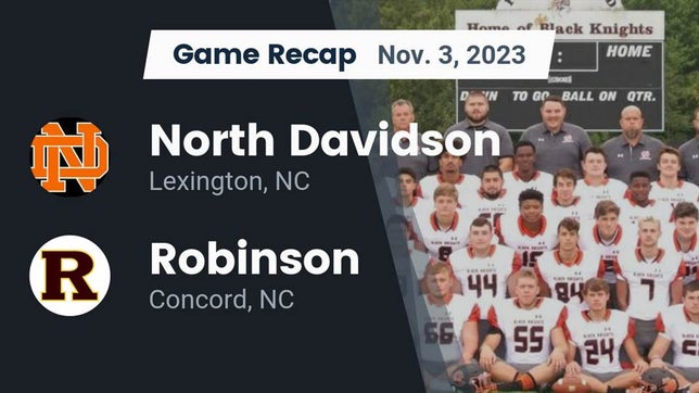 Watch this highlight video of the North Davidson (Lexington, NC) football team in its game Recap: North Davidson  vs. Robinson  2023 on Nov 3, 2023