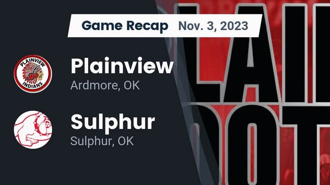 Watch this highlight video of the Plainview (Ardmore, OK) football team in its game Recap: Plainview  vs. Sulphur  2023 on Nov 3, 2023