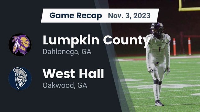 Watch this highlight video of the Lumpkin County (Dahlonega, GA) football team in its game Recap: Lumpkin County  vs. West Hall  2023 on Nov 3, 2023